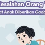 4-kesalahan-orang-tua-saat-anak-diberikan-gadget